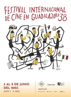 2018 Guadalajara International Film Festival; A Celebration of Mexican Cinema and Unexpected Controversies